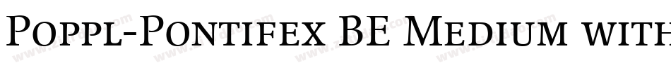 Poppl-Pontifex BE Medium with Small Caps字体转换